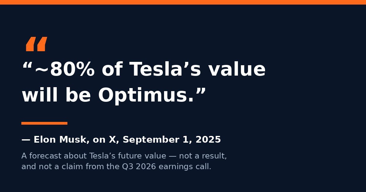Elon Musk quote graphic: about 80 percent of Tesla's value will be Optimus, September 2025 forecast